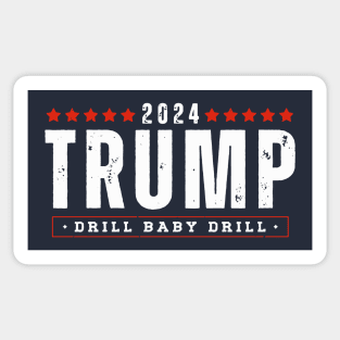 Trump 2024 Drill Baby Drill Sticker